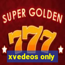 xvedeos only